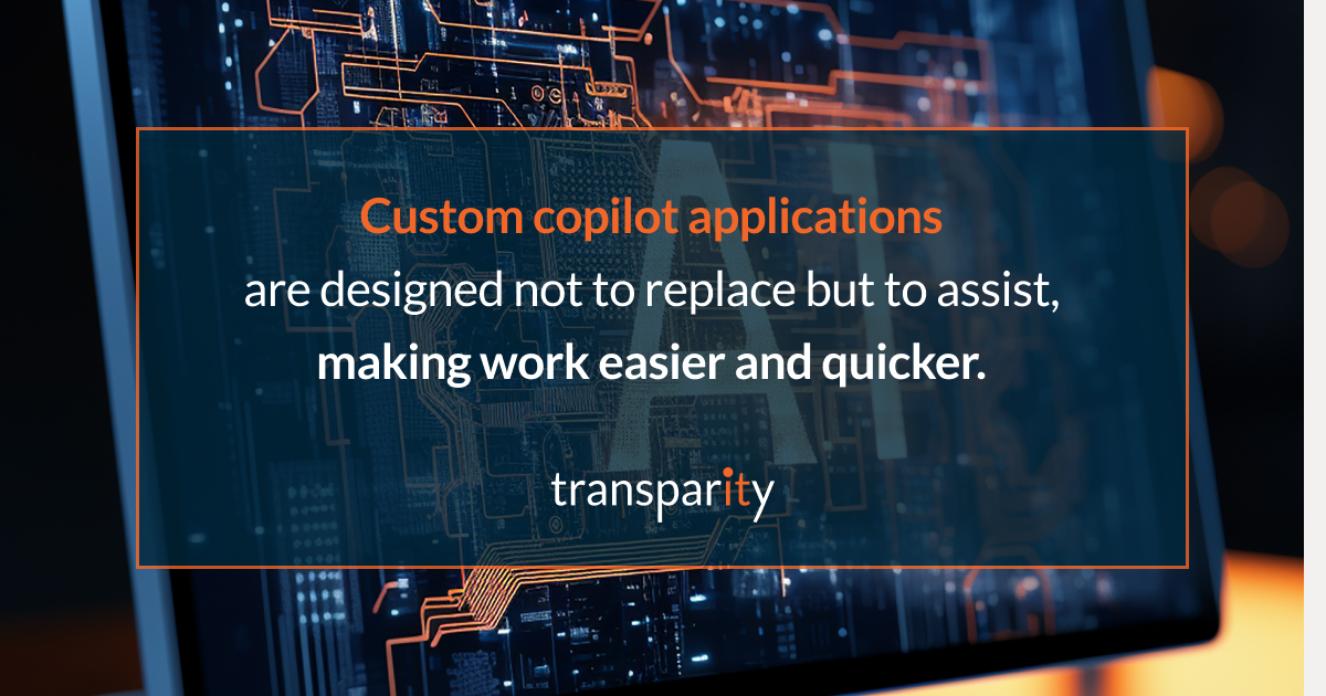 The Demand for Custom Copilot Applications is Here 1 custom copilot applications are not designed to replace jobs but to assist workers