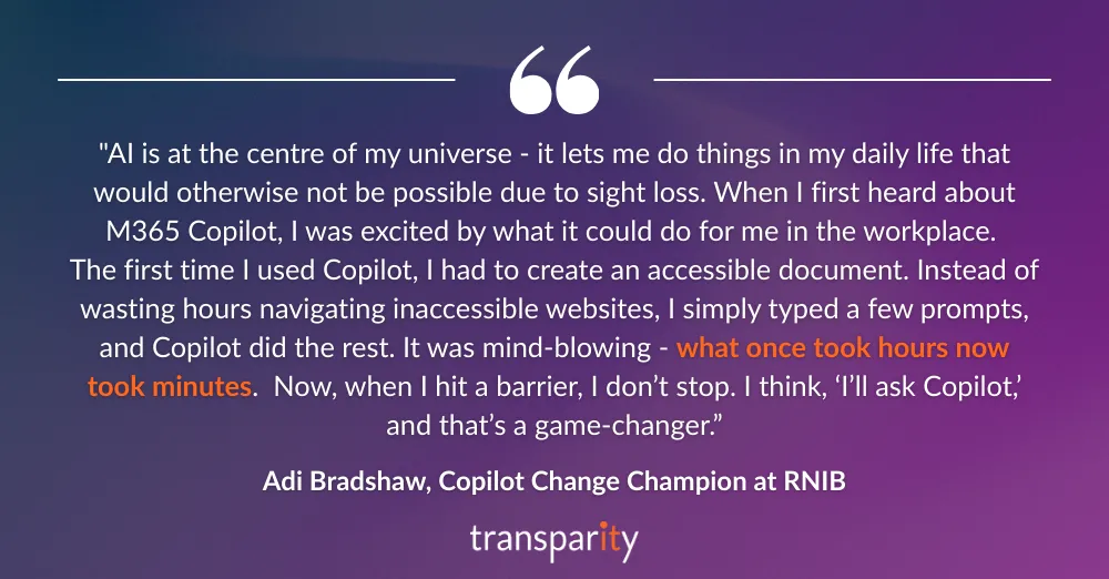 Breaking Barriers with AI: How Microsoft 365 Copilot is Transforming Accessibility at RNIB 1 How Microsoft 365 Copilot is Transforming Accessibility at RNIB (1)